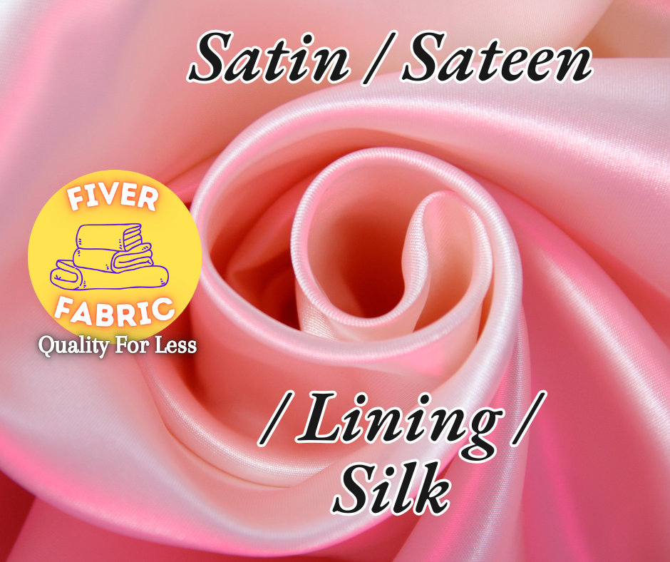 Satin, Sateen, lining and Silk Fabrics